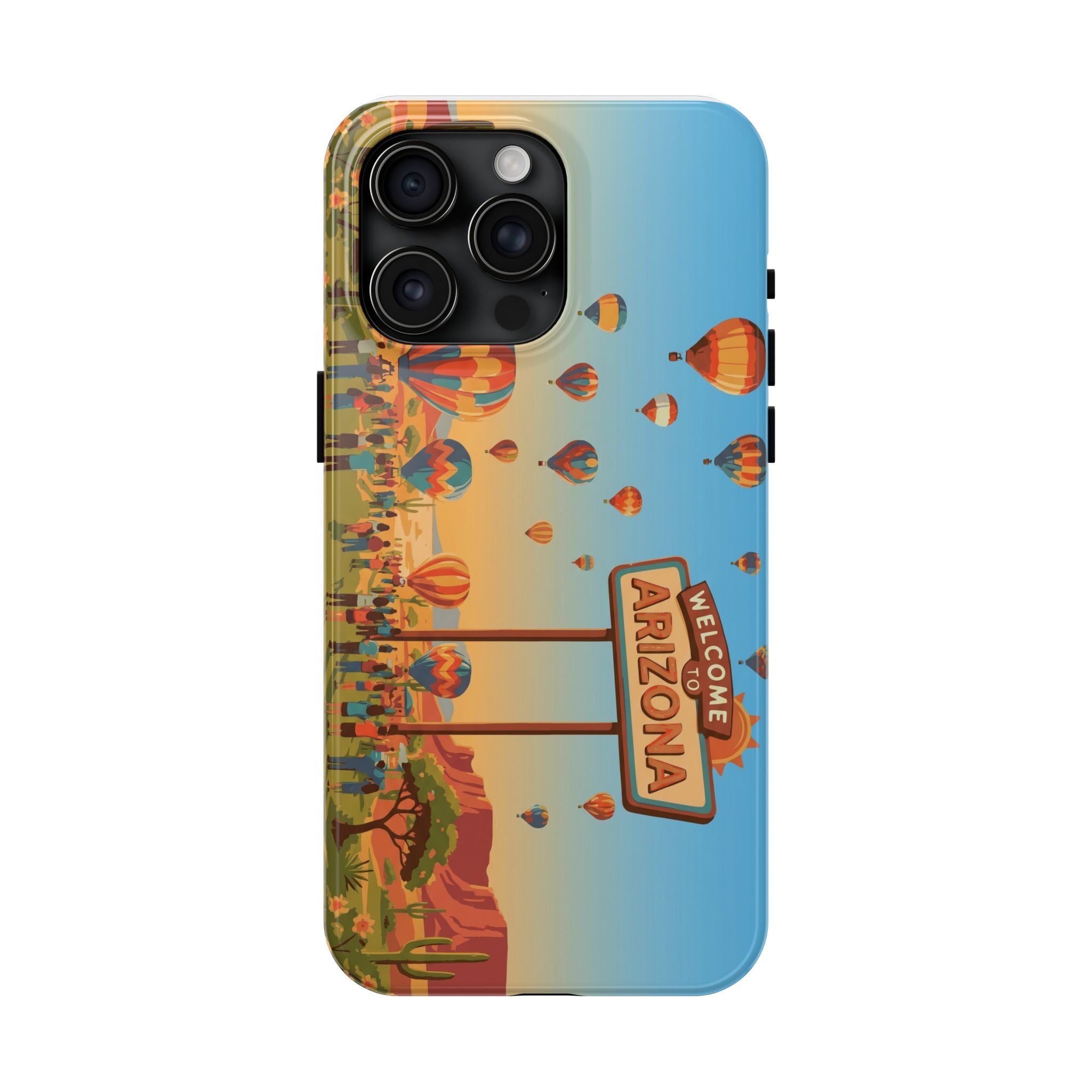 Welcome to Arizona Hot Air Balloon Tough Phone Case