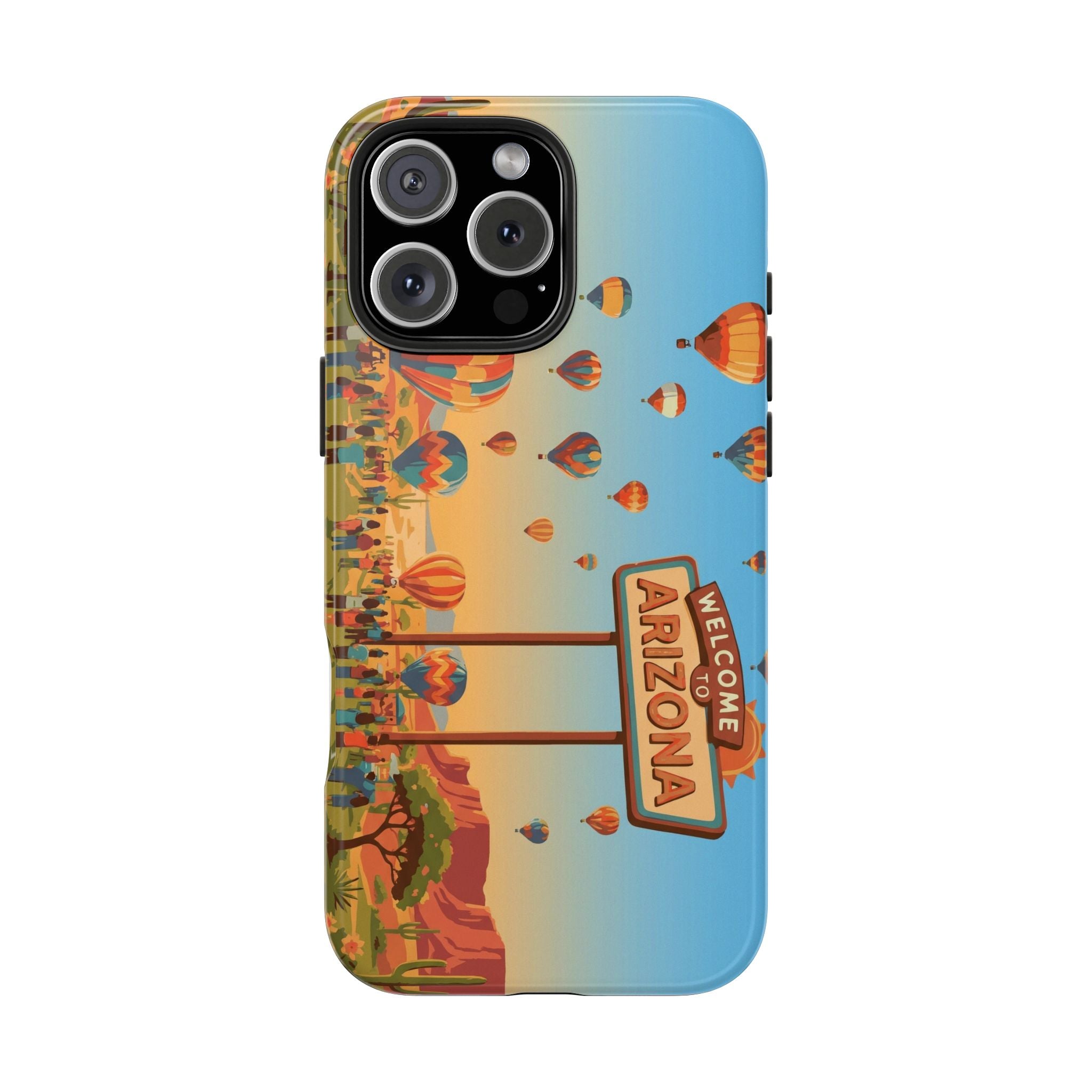 Welcome to Arizona Hot Air Balloon Tough Phone Case