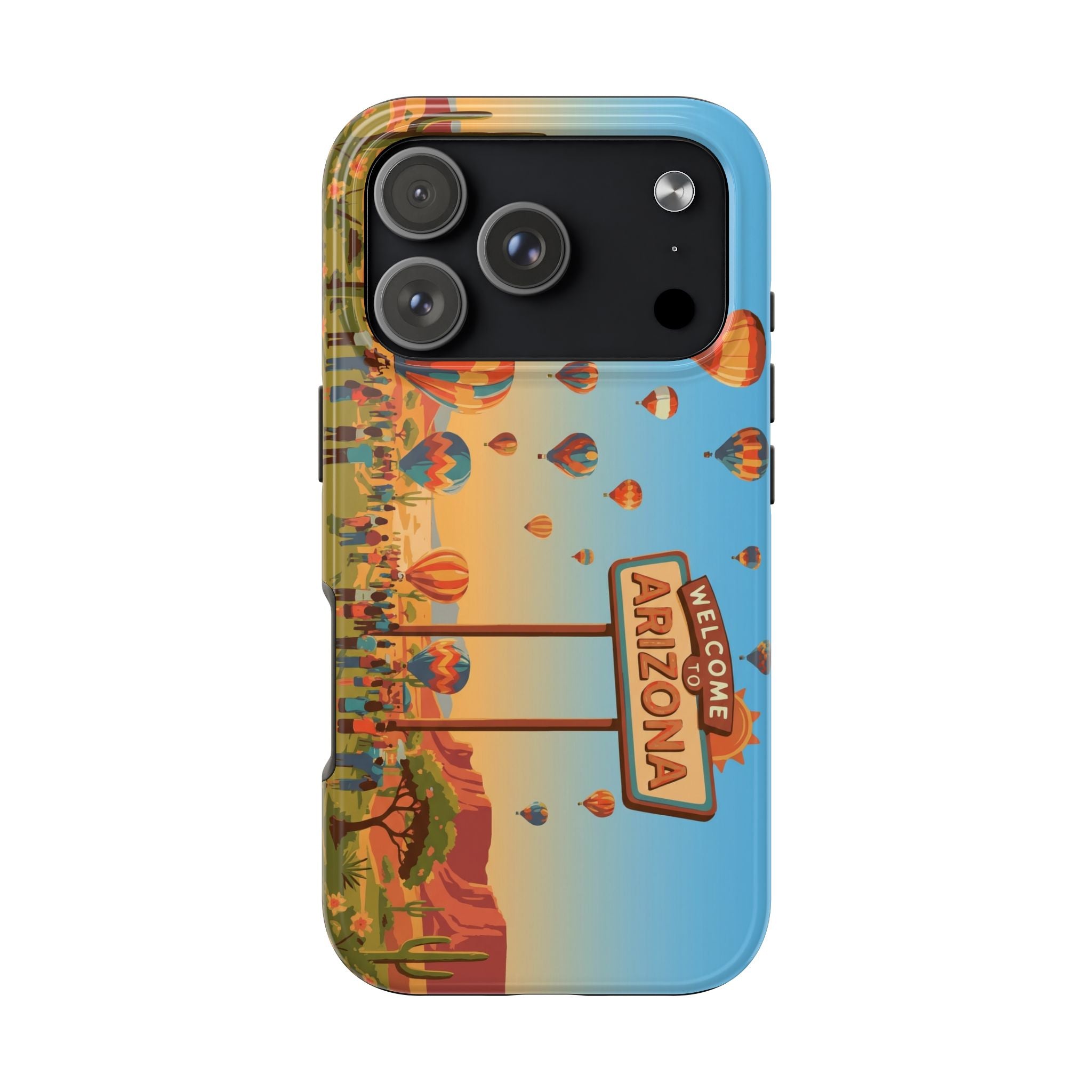 Welcome to Arizona Hot Air Balloon Tough Phone Case