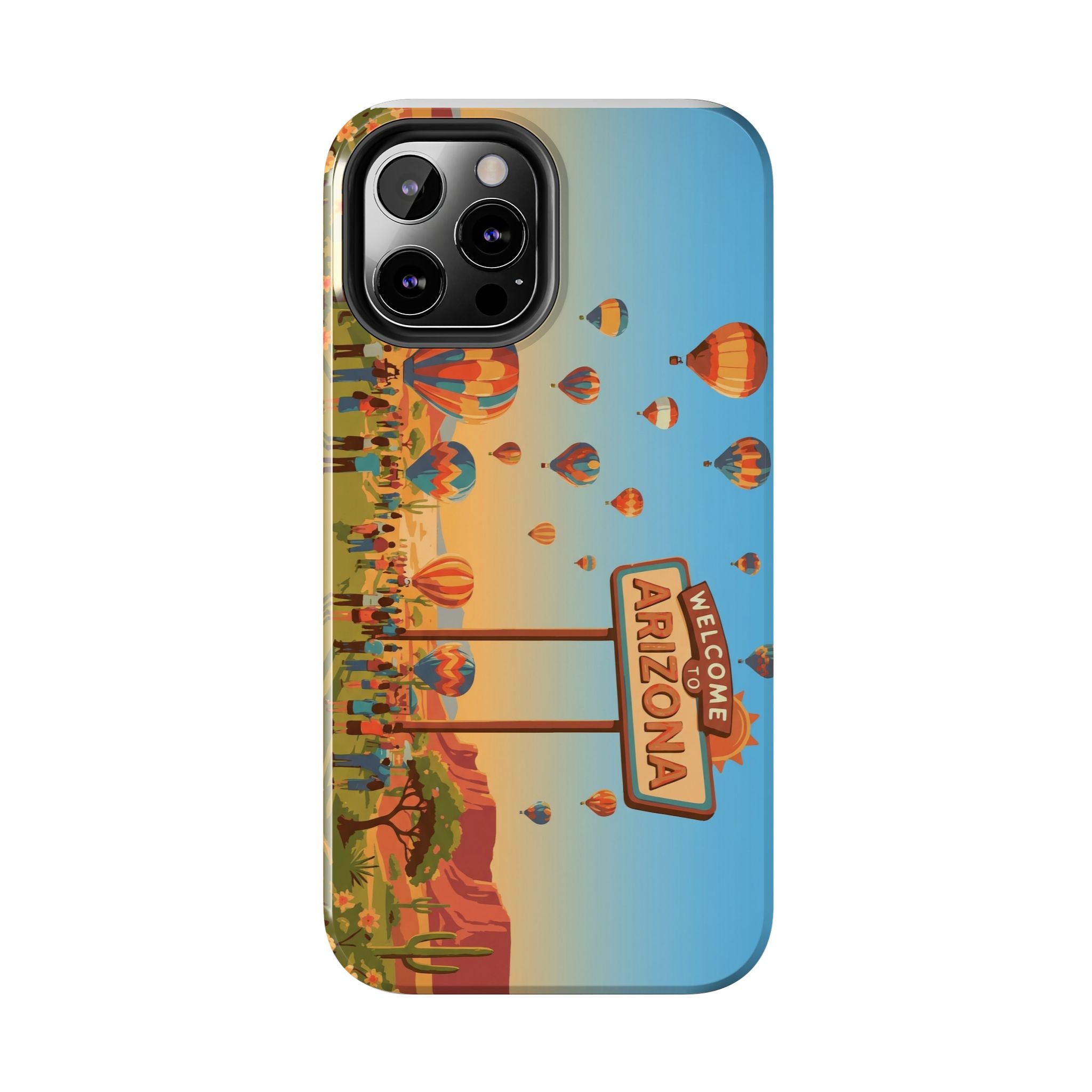 Welcome to Arizona Hot Air Balloon Tough Phone Case