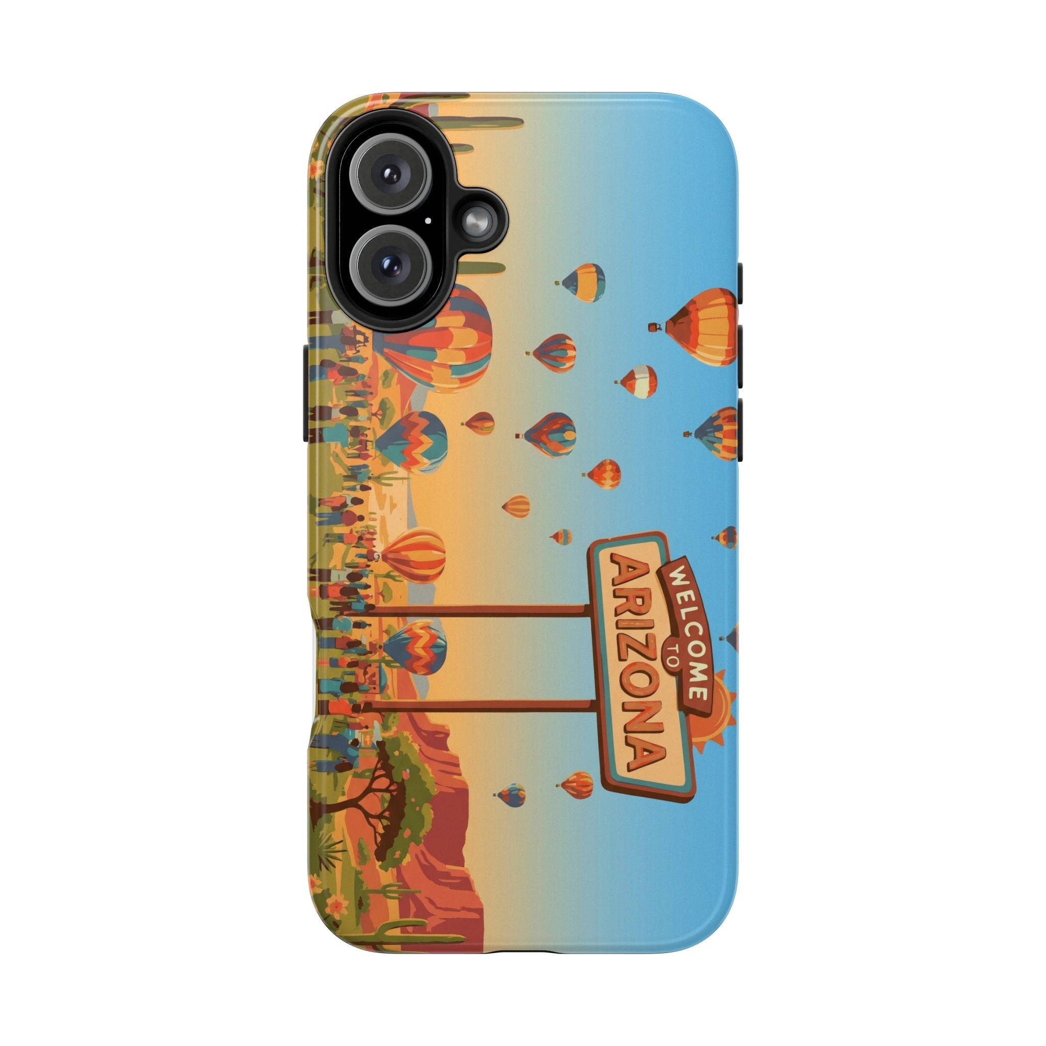 Welcome to Arizona Hot Air Balloon Tough Phone Case